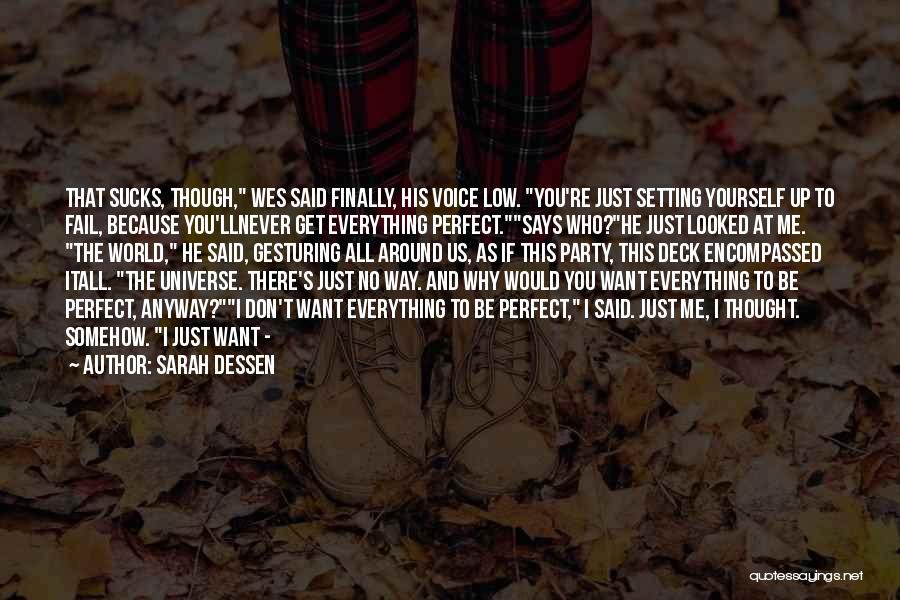 I Thought Everything Was Perfect Quotes By Sarah Dessen