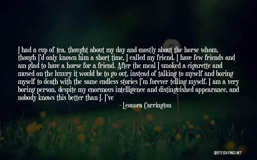 I Thought Forever Quotes By Leonora Carrington