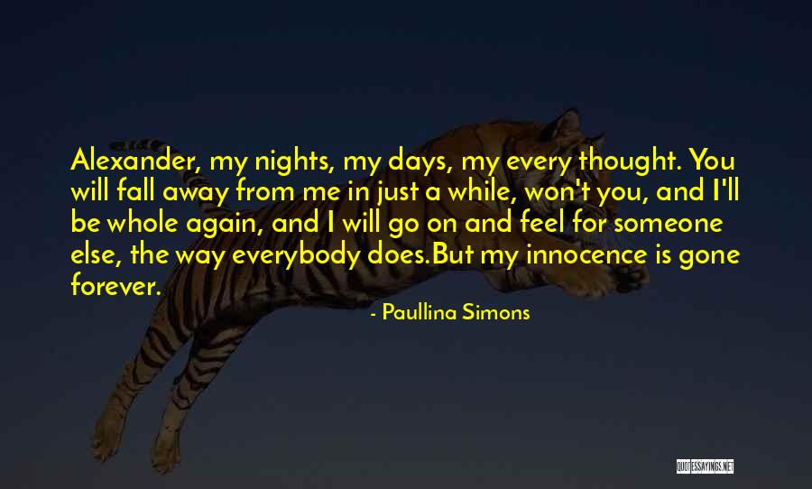 I Thought Forever Quotes By Paullina Simons I Thought Forever Quotes By Paullina Simons