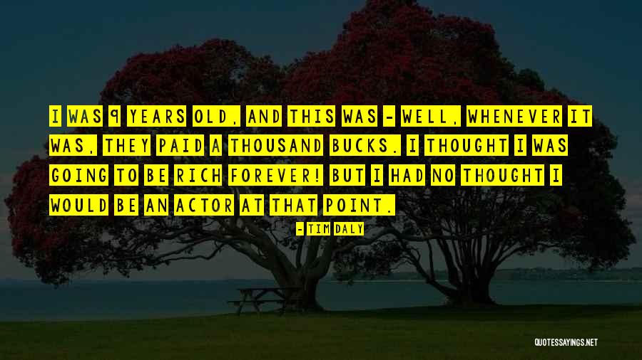I Thought Forever Quotes By Tim Daly I Thought Forever Quotes By Tim Daly