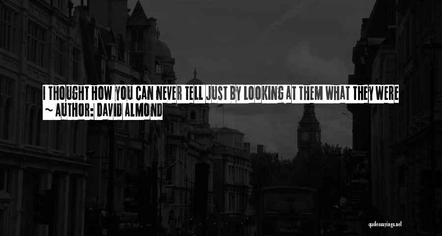 I Thought I Knew What Love Was Quotes By David Almond