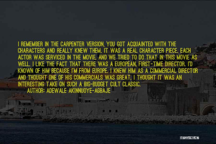 I Thought I Knew You Quotes By Adewale Akinnuoye-Agbaje