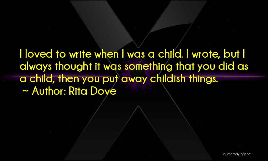 I Thought I Loved You Then Quotes By Rita Dove