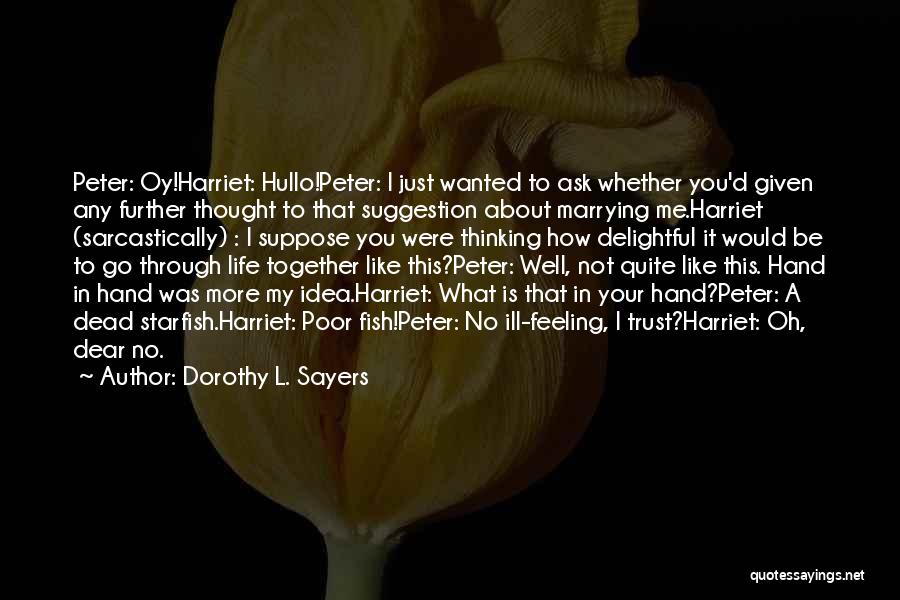 I Thought It Was Just Me Quotes By Dorothy L. Sayers