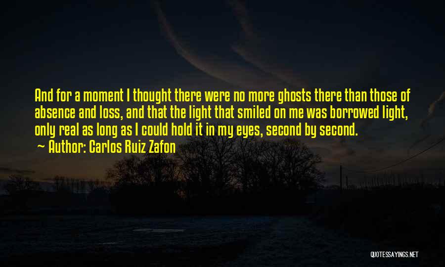 I Thought It Was Me Quotes By Carlos Ruiz Zafon