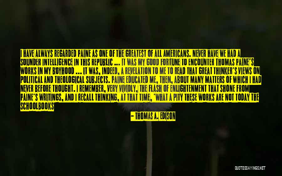 I Thought It Was Me Quotes By Thomas A. Edison