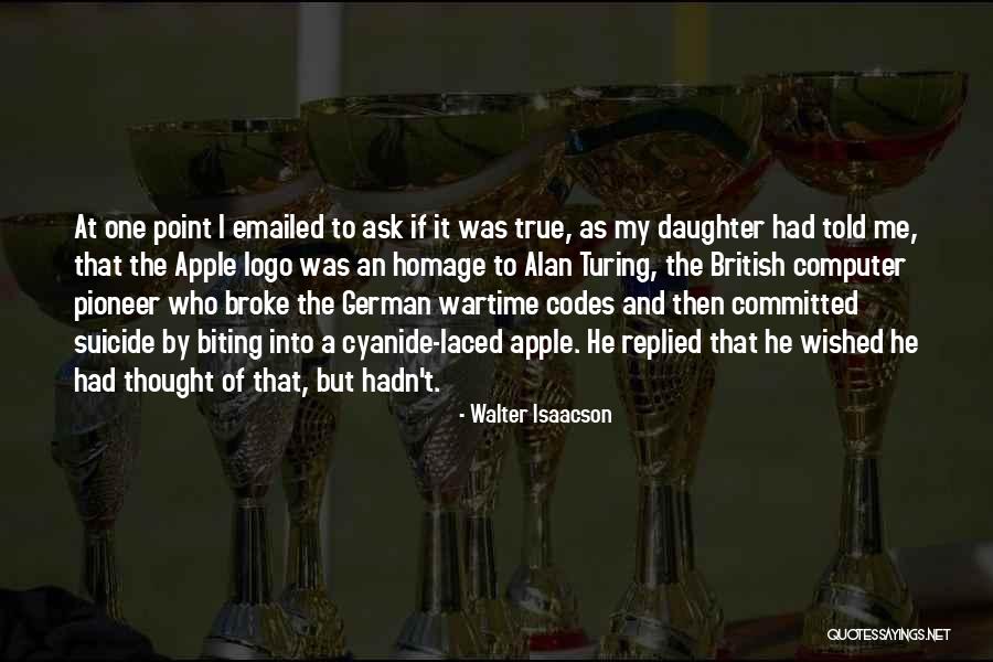 I Thought It Was Me Quotes By Walter Isaacson