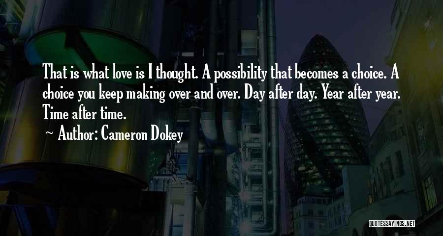 I Thought Love Quotes By Cameron Dokey