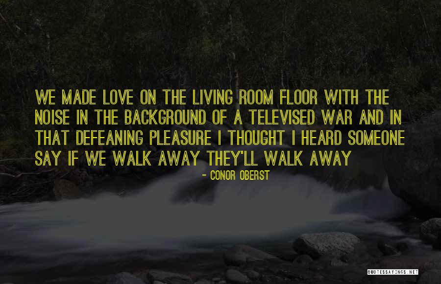 I Thought Love Quotes By Conor Oberst