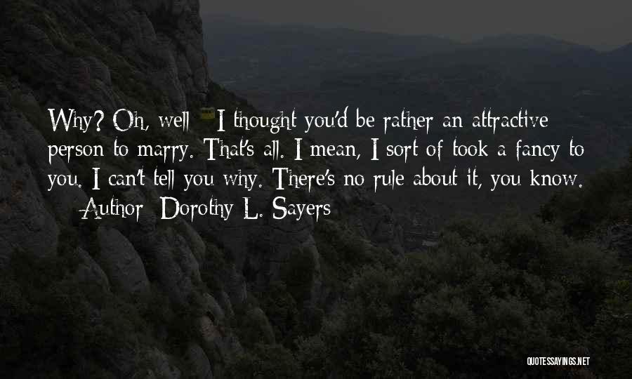 I Thought Love Quotes By Dorothy L. Sayers