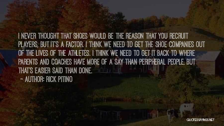 I Thought More Of You Quotes By Rick Pitino