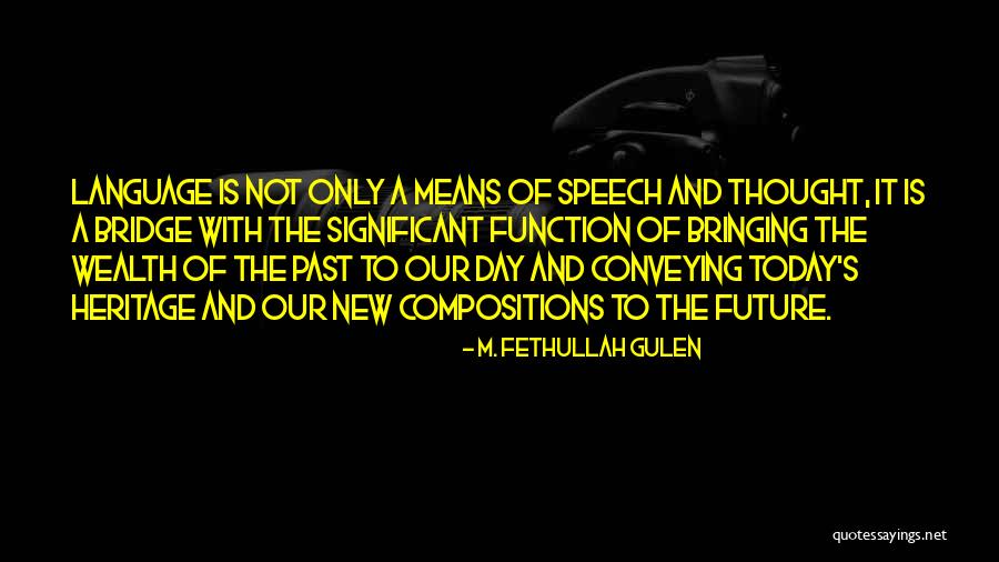 I Thought Of You Today But That Was Nothing New Quotes By M. Fethullah Gulen