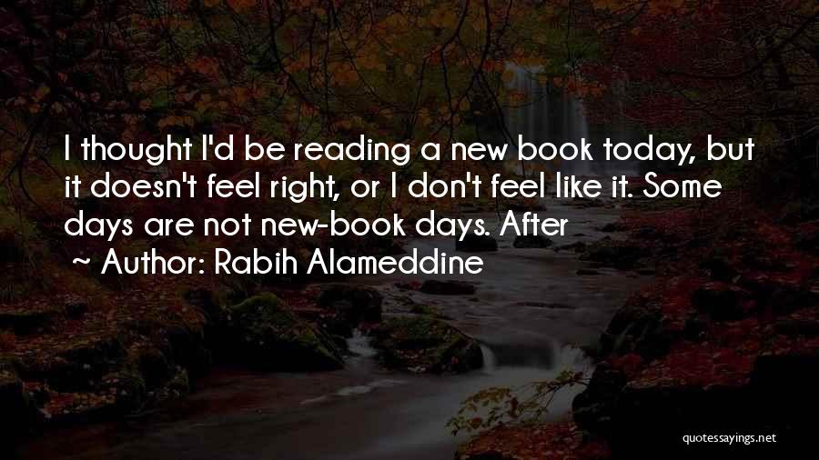 I Thought Of You Today But That Was Nothing New Quotes By Rabih Alameddine