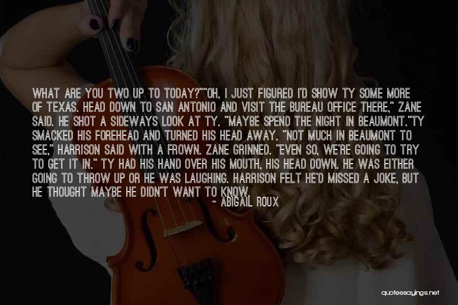 I Thought Of You Today Quotes By Abigail Roux I Thought Of You Today Quotes By Abigail Roux