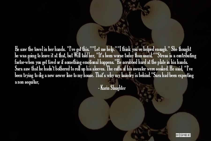I Thought Of You Today Quotes By Karin Slaughter I Thought Of You Today Quotes By Karin Slaughter
