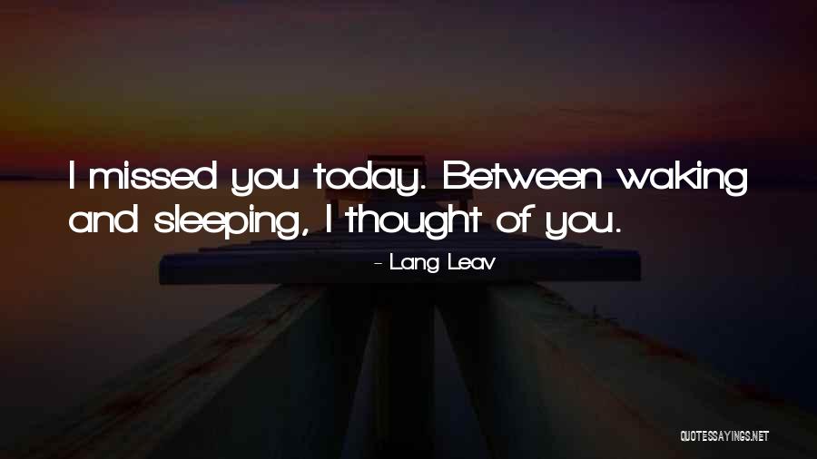 I Thought Of You Today Quotes By Lang Leav I Thought Of You Today Quotes By Lang Leav