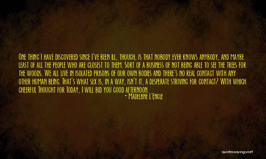 I Thought Of You Today Quotes By Madeleine L'Engle I Thought Of You Today Quotes By Madeleine L'Engle