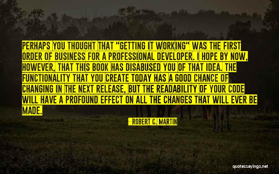I Thought Of You Today Quotes By Robert C. Martin I Thought Of You Today Quotes By Robert C. Martin