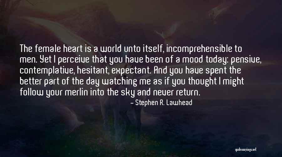 I Thought Of You Today Quotes By Stephen R. Lawhead I Thought Of You Today Quotes By Stephen R. Lawhead