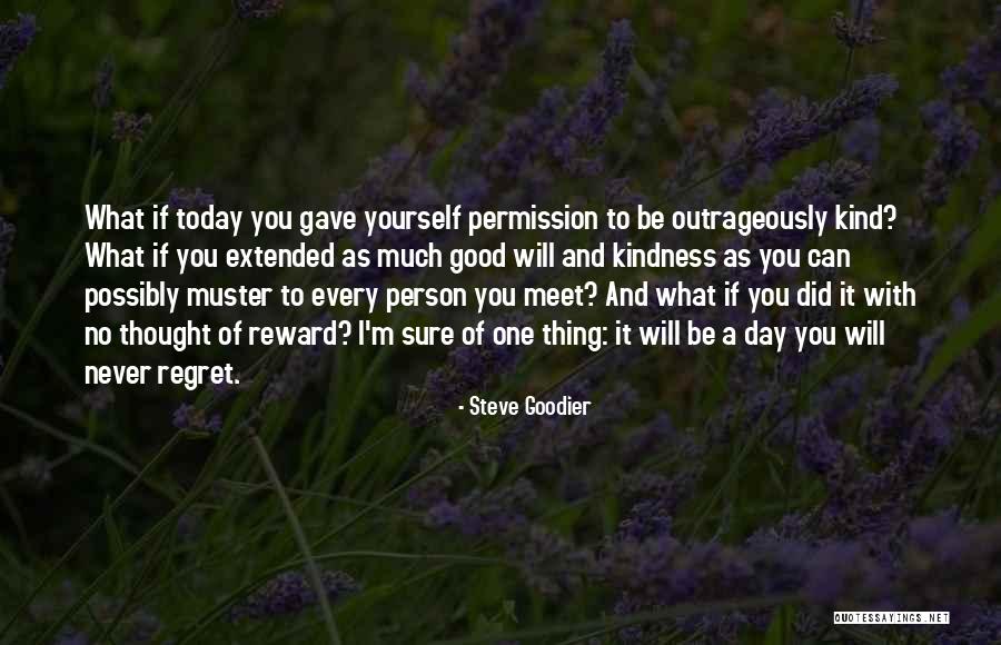 I Thought Of You Today Quotes By Steve Goodier I Thought Of You Today Quotes By Steve Goodier