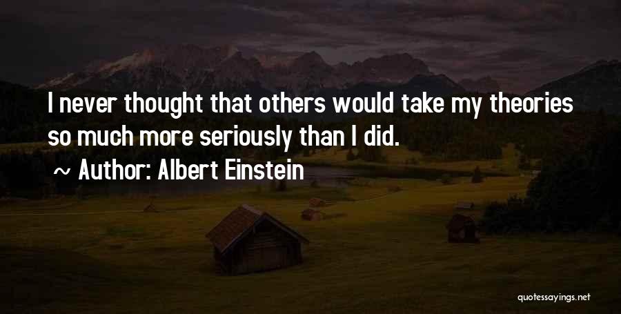 I Thought Quotes By Albert Einstein