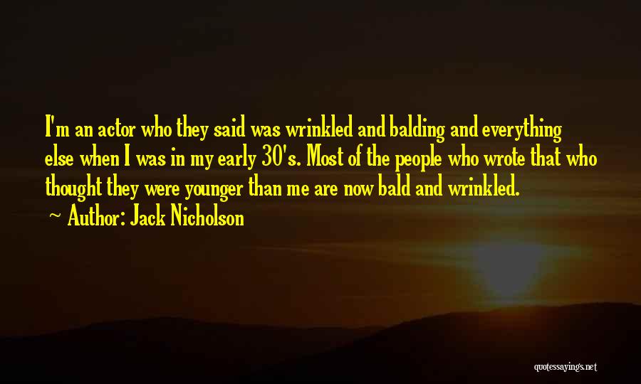 I Thought Quotes By Jack Nicholson