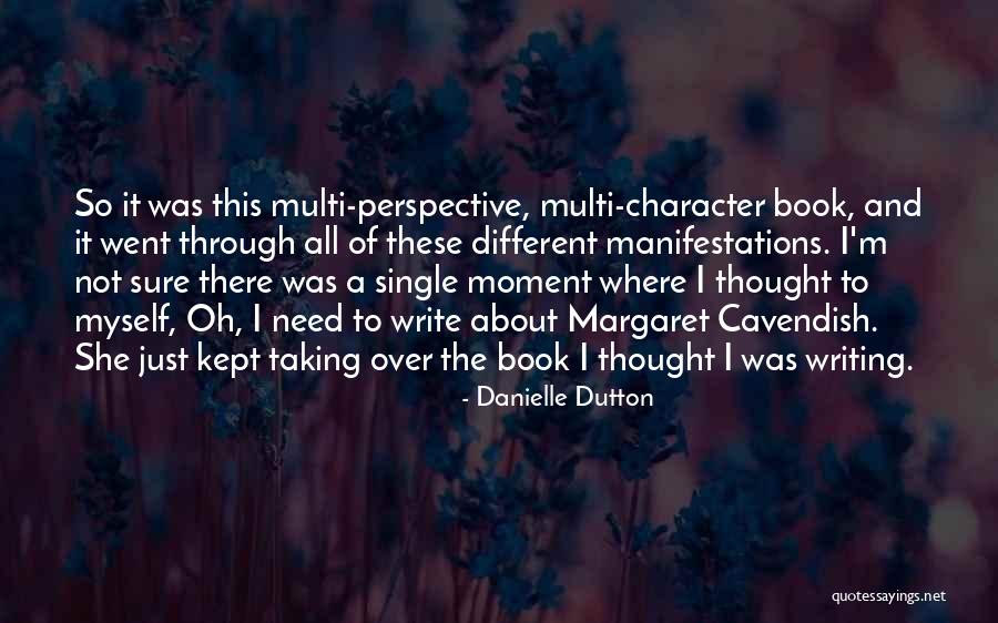 I Thought She Was Different Quotes By Danielle Dutton