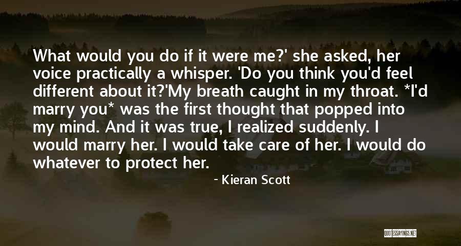 I Thought She Was Different Quotes By Kieran Scott