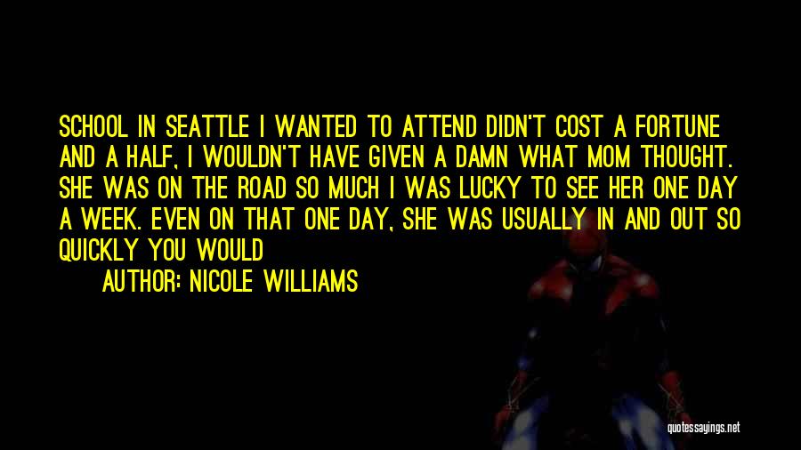 I Thought So Quotes By Nicole Williams