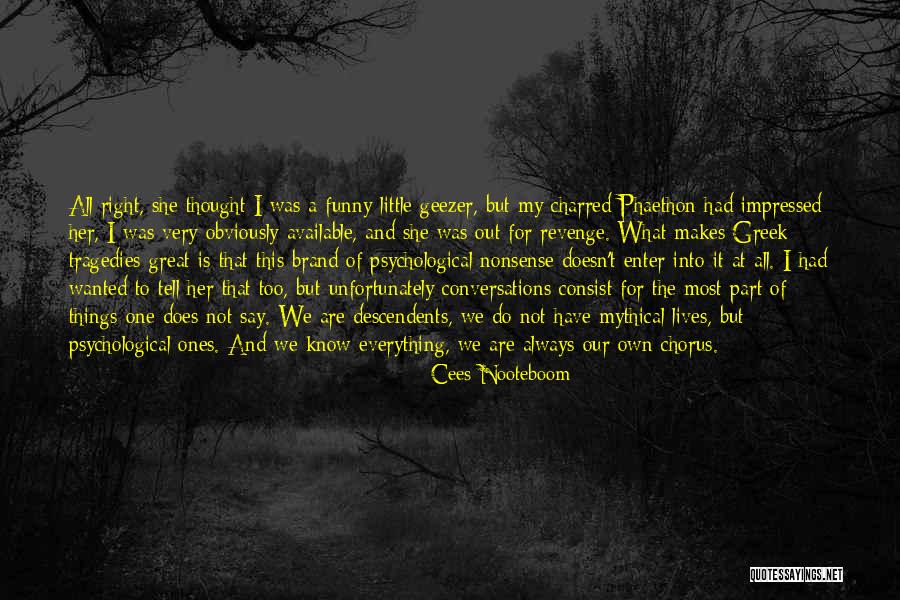 I Thought This One Was Funny Quotes By Cees Nooteboom I Thought This One Was Funny Quotes By Cees Nooteboom