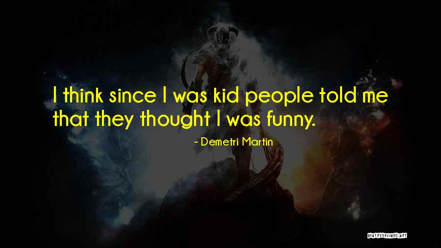 I Thought This One Was Funny Quotes By Demetri Martin I Thought This One Was Funny Quotes By Demetri Martin