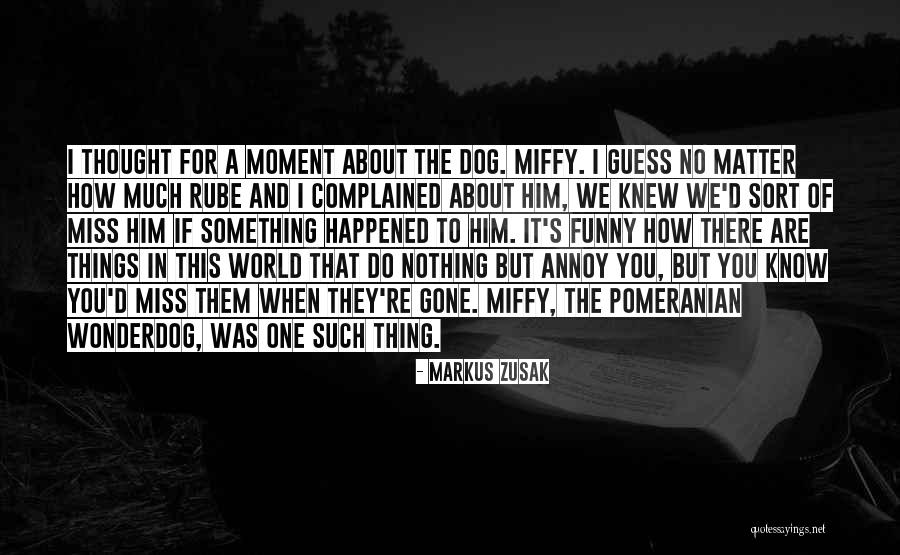 I Thought This One Was Funny Quotes By Markus Zusak I Thought This One Was Funny Quotes By Markus Zusak