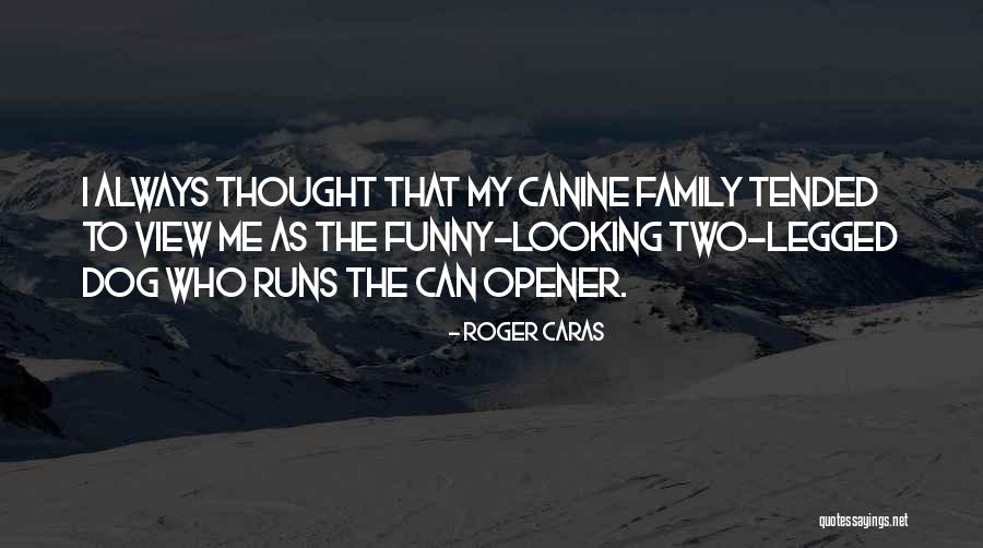 I Thought This One Was Funny Quotes By Roger Caras I Thought This One Was Funny Quotes By Roger Caras