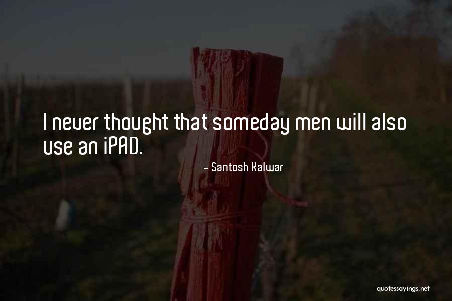 I Thought This One Was Funny Quotes By Santosh Kalwar