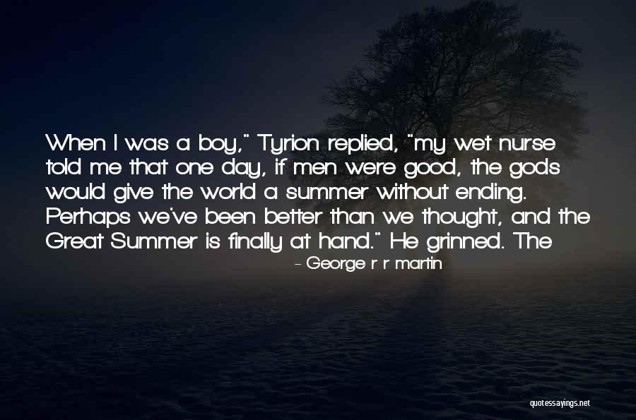 I Thought We Was Better Than That Quotes By George R R Martin