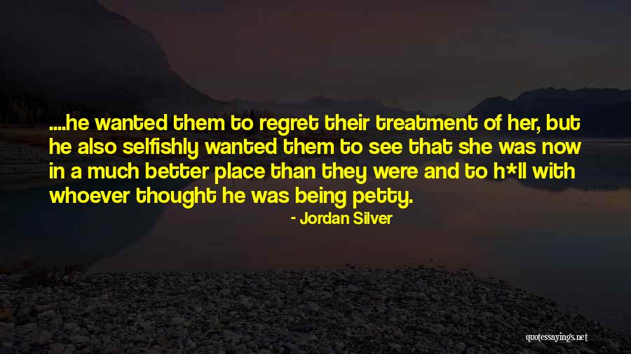 I Thought We Was Better Than That Quotes By Jordan Silver