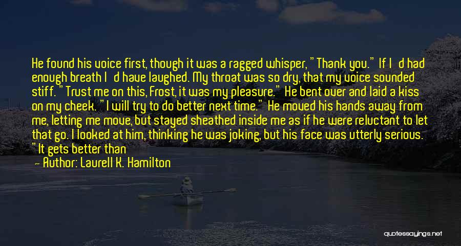 I Thought We Was Better Than That Quotes By Laurell K. Hamilton