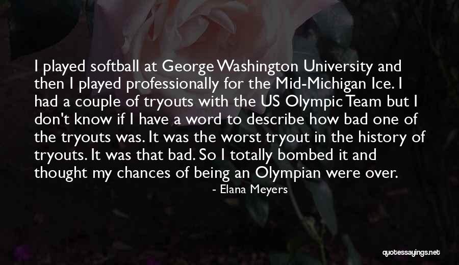 I Thought We Were A Team Quotes By Elana Meyers