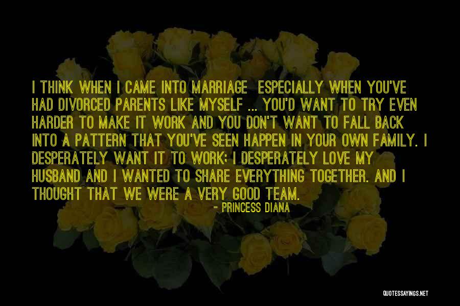 I Thought We Were A Team Quotes By Princess Diana