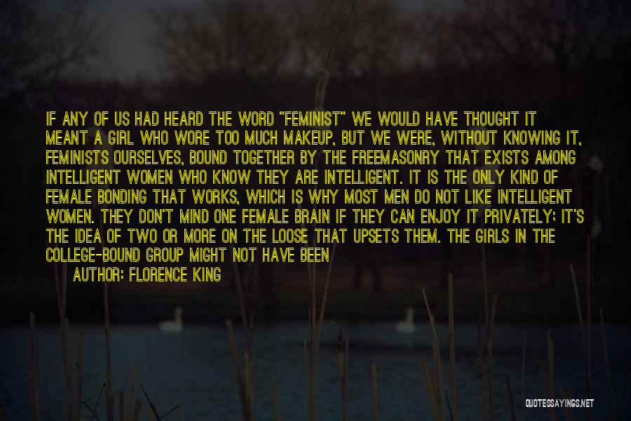 I Thought We Were Friends Quotes By Florence King