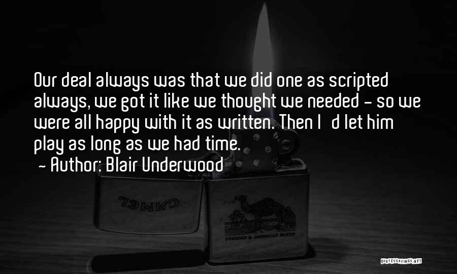 I Thought We Were Happy Quotes By Blair Underwood