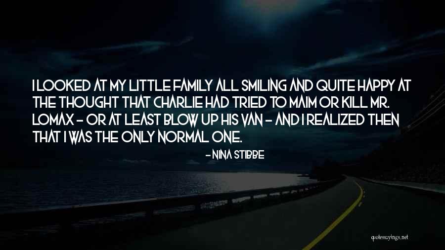 I Thought We Were Happy Quotes By Nina Stibbe