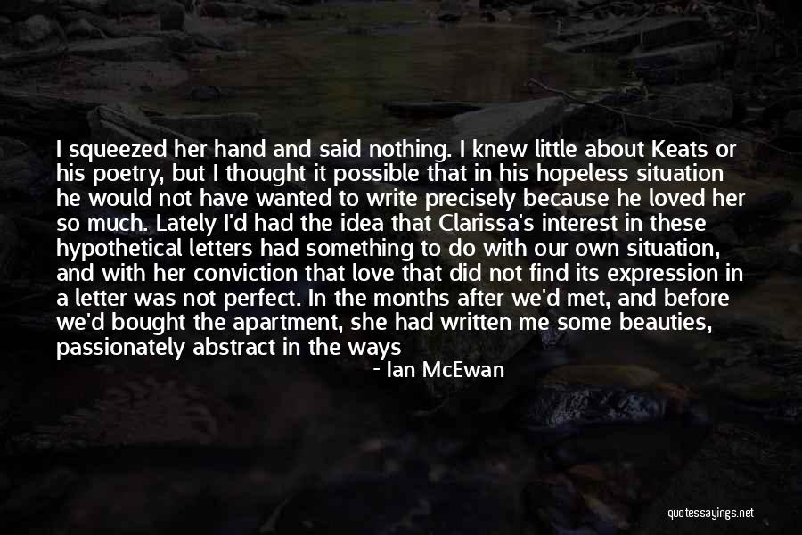 I Thought We Were In Love Quotes By Ian McEwan I Thought We Were In Love Quotes By Ian McEwan