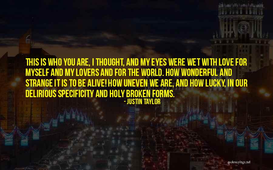 I Thought We Were In Love Quotes By Justin Taylor