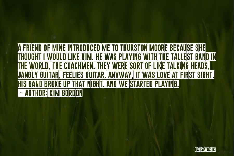 I Thought We Were In Love Quotes By Kim Gordon