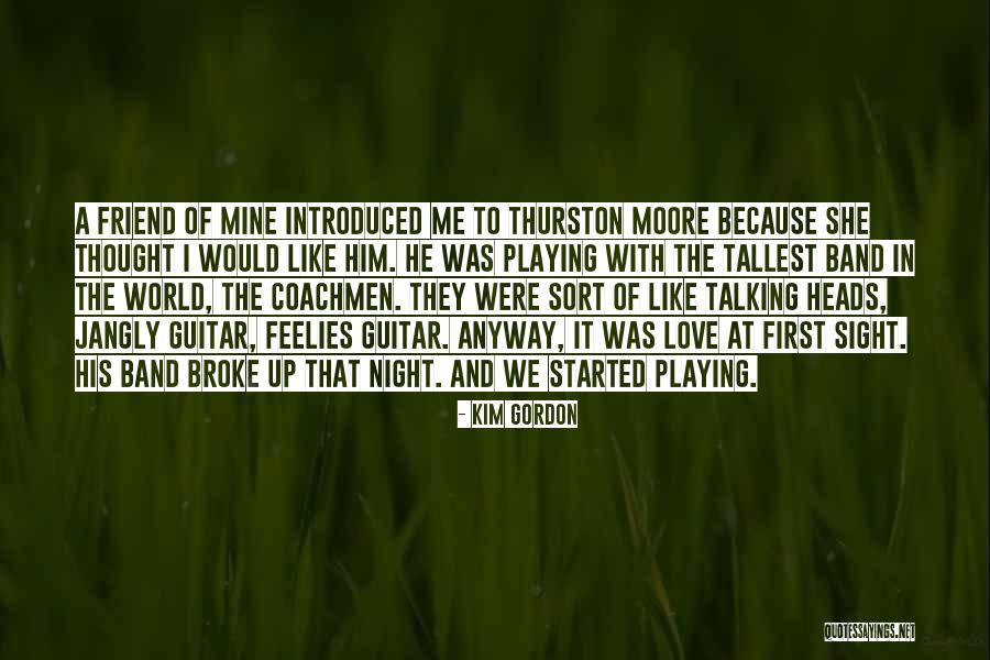 I Thought We Were In Love Quotes By Kim Gordon I Thought We Were In Love Quotes By Kim Gordon