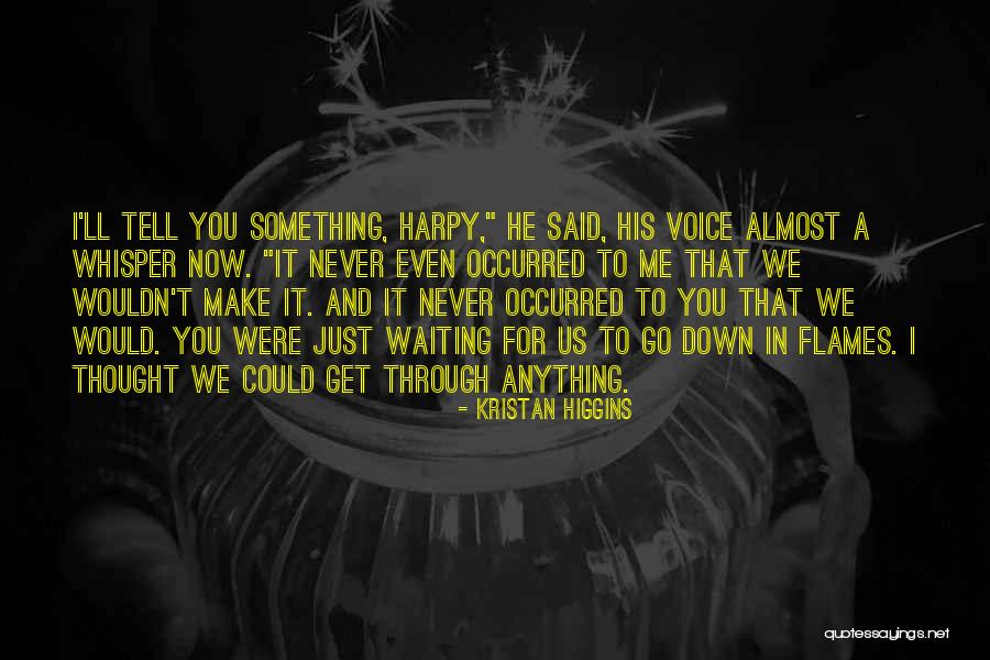 I Thought We Were In Love Quotes By Kristan Higgins I Thought We Were In Love Quotes By Kristan Higgins