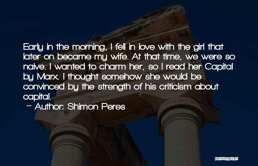 I Thought We Were In Love Quotes By Shimon Peres
