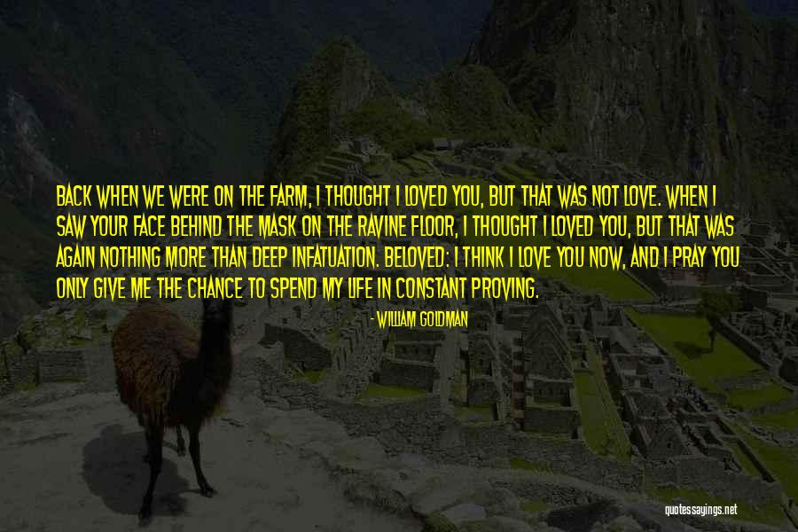 I Thought We Were In Love Quotes By William Goldman I Thought We Were In Love Quotes By William Goldman
