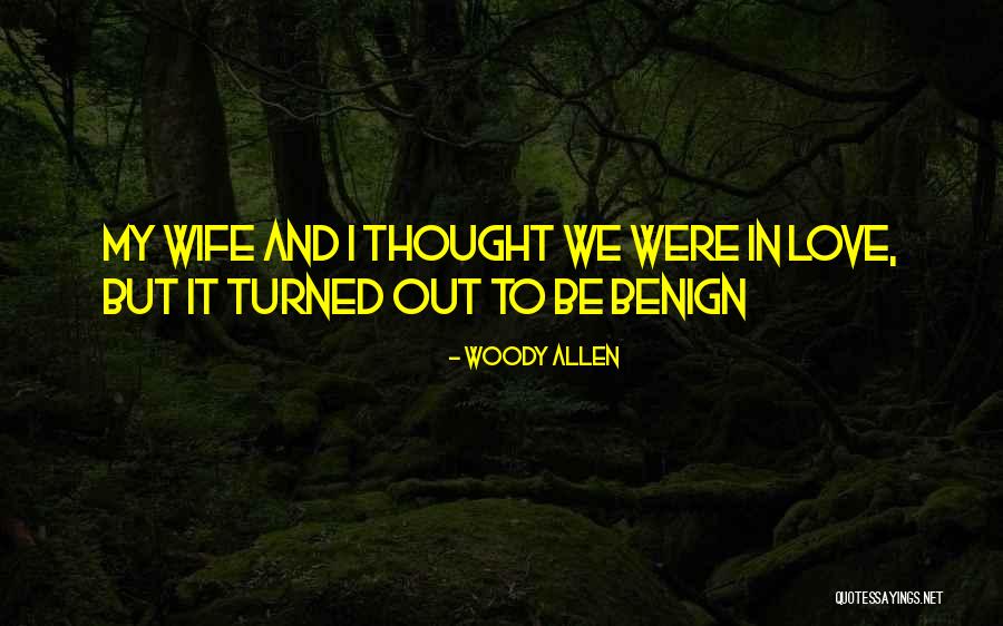 I Thought We Were In Love Quotes By Woody Allen